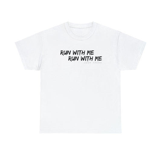 "Run With Me" T-Shirt