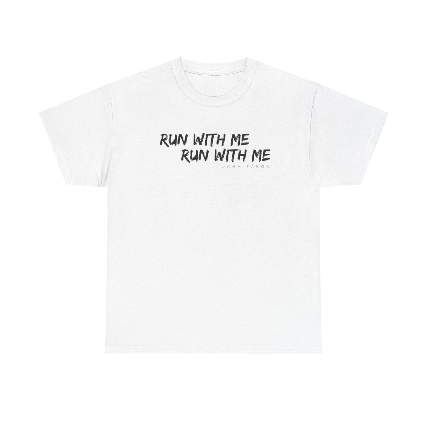 "Run With Me" T-Shirt