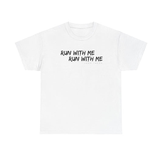 "Run With Me" T-Shirt